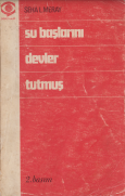Su başlarını devler tutmuş
